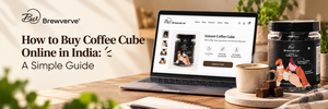 How to Buy Coffee Cube Online in India: A Simple Guide