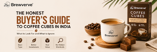 The Honest Buyer's Guide to Coffee Cubes in India, What to Look for and What to Ignore